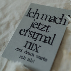 Postkarte "Ich mach jetzt nix" gestempelter Spruch