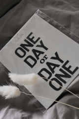 Bügelbild "One day or day one"